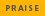 praise